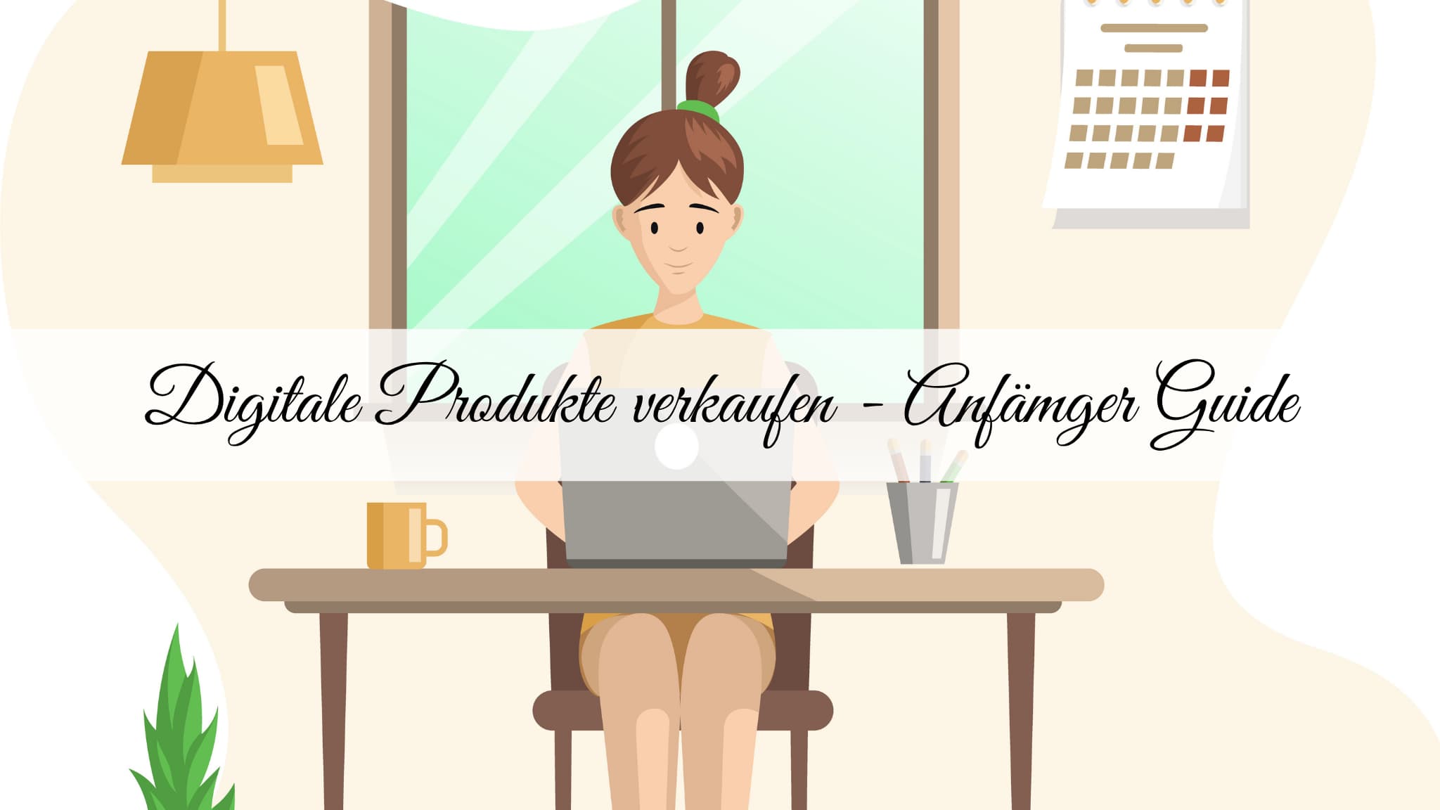 Digitale Produkte verkaufen - Anfänger Guide
